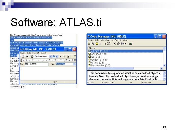 Software: ATLAS. ti 71 