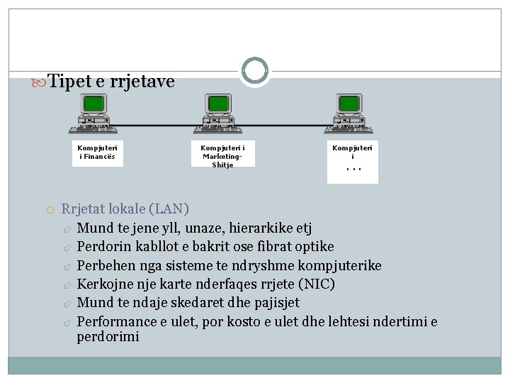  Tipet e rrjetave Kompjuteri i Financës Kompjuteri i Marketing. Shitje Kompjuteri i .