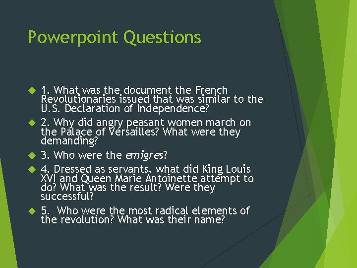 Powerpoint Questions 1. What was the document the French Revolutionaries issued that was similar