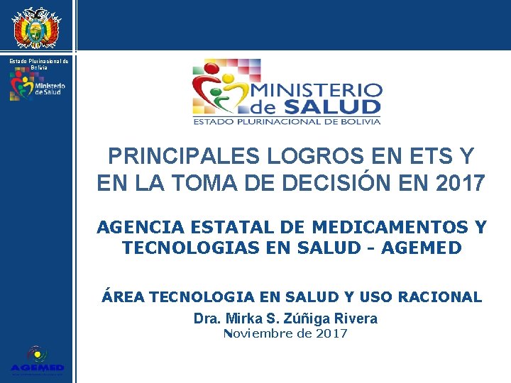 Estado Plurinacional de Bolivia PRINCIPALES LOGROS EN ETS Y EN LA TOMA DE DECISIÓN