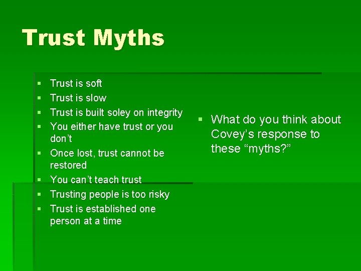 Trust Myths § § § § Trust is soft Trust is slow Trust is
