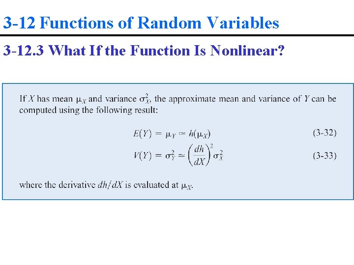 3 -12 Functions of Random Variables 3 -12. 3 What If the Function Is