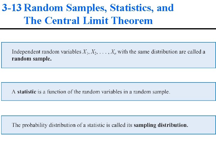 3 -13 Random Samples, Statistics, and The Central Limit Theorem 