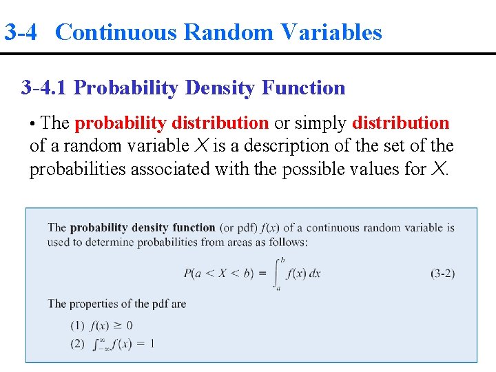 3 -4 Continuous Random Variables 3 -4. 1 Probability Density Function • The probability