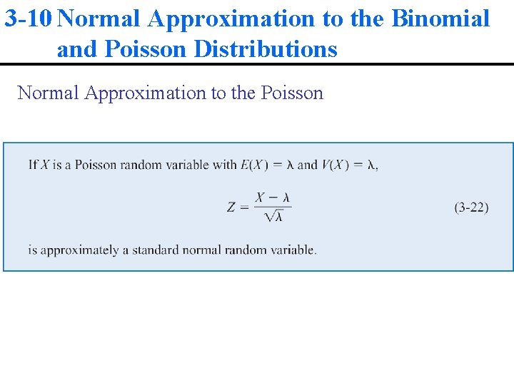 3 -10 Normal Approximation to the Binomial and Poisson Distributions Normal Approximation to the