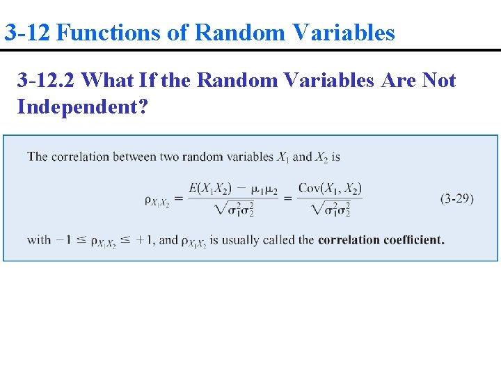 3 -12 Functions of Random Variables 3 -12. 2 What If the Random Variables