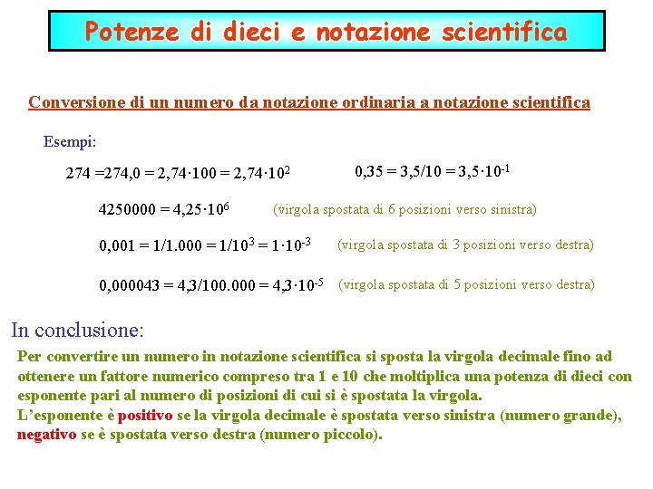 Potenze di dieci e notazione scientifica Conversione di un numero da notazione ordinaria a