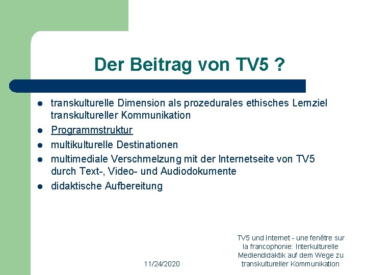 Der Beitrag von TV 5 ? l l l transkulturelle Dimension als prozedurales ethisches