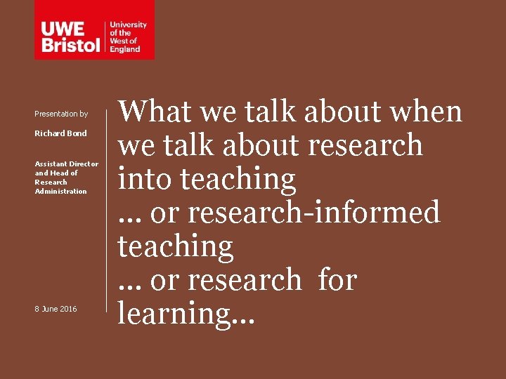 Presentation by Richard Bond Assistant Director and Head of Research Administration 8 June 2016