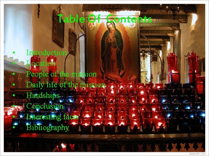 Table Of Contents • • Introduction Location People of the mission Daily life of Table Of Contents • • Introduction Location People of the mission Daily life of