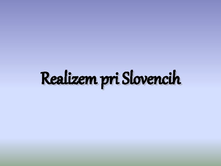 Realizem pri Slovencih 