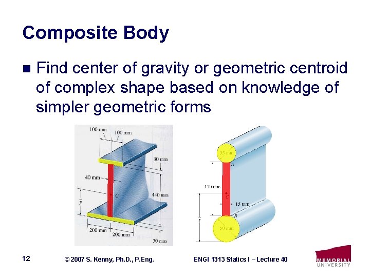 Composite Body n 12 Find center of gravity or geometric centroid of complex shape