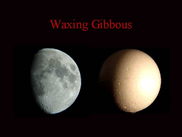 Waxing Gibbous 
