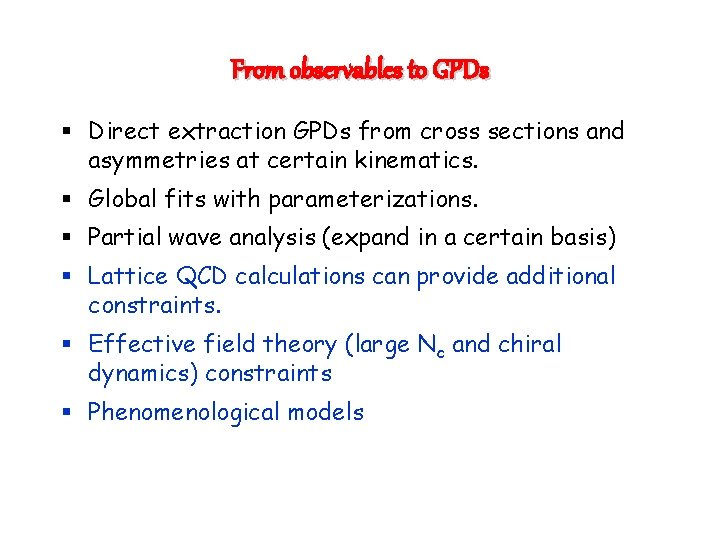 From observables to GPDs § Direct extraction GPDs from cross sections and asymmetries at