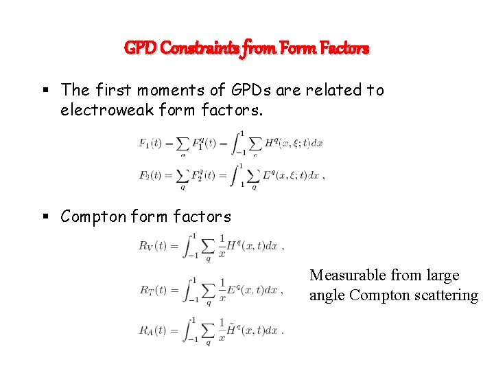 GPD Constraints from Form Factors § The first moments of GPDs are related to