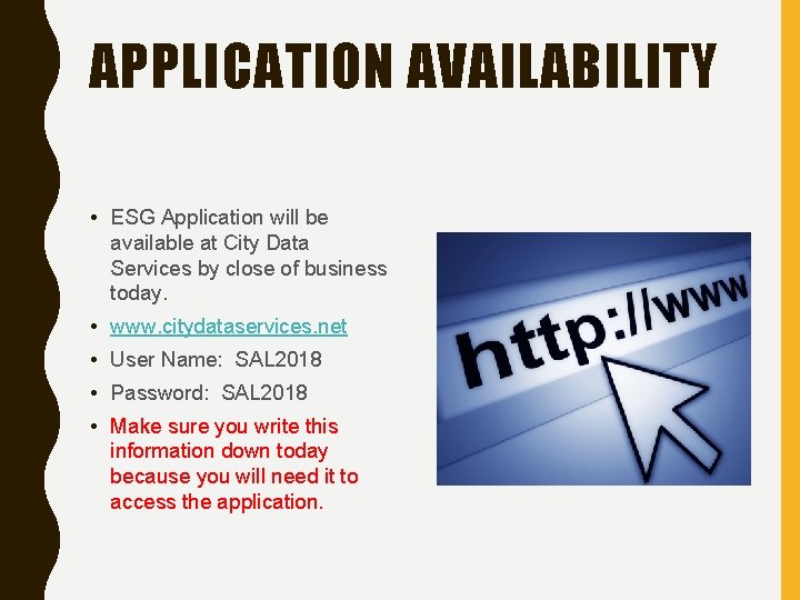 APPLICATION AVAILABILITY • ESG Application will be available at City Data Services by close