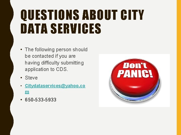 QUESTIONS ABOUT CITY DATA SERVICES • The following person should be contacted if you