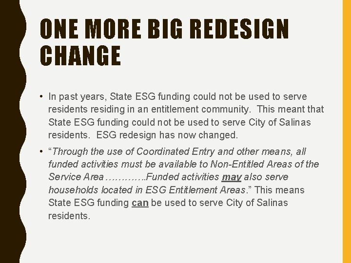 ONE MORE BIG REDESIGN CHANGE • In past years, State ESG funding could not