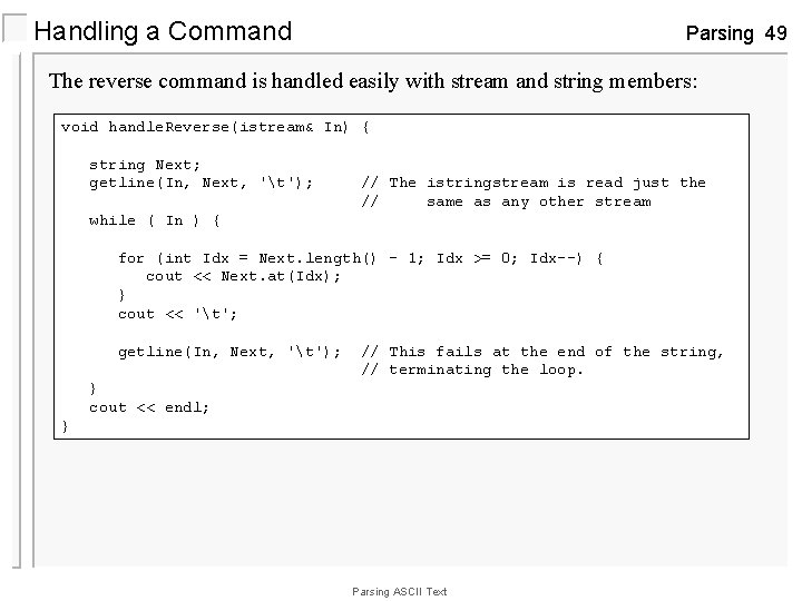 Handling a Command Parsing 49 The reverse command is handled easily with stream and