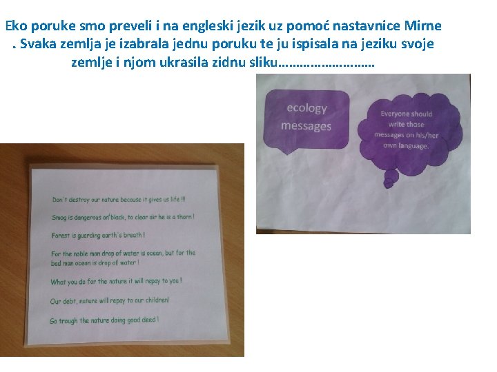 Eko poruke smo preveli i na engleski jezik uz pomoć nastavnice Mirne. Svaka zemlja