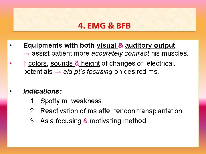 4. EMG & BFB • • • Equipments with both visual & auditory output