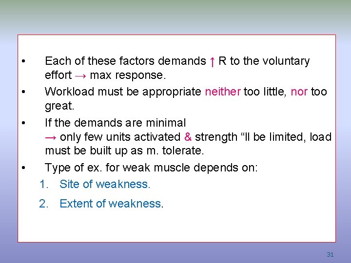  • • Each of these factors demands ↑ R to the voluntary effort