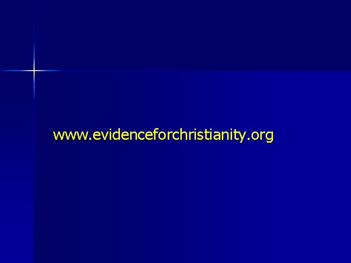 www. evidenceforchristianity. org www. evidenceforchristianity. org