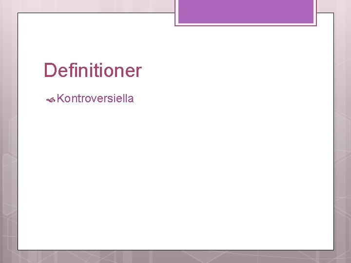 Definitioner Kontroversiella 