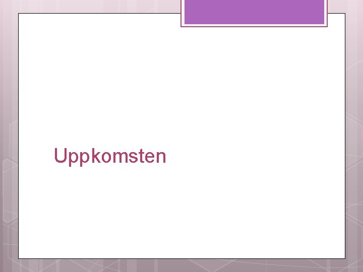 Uppkomsten 