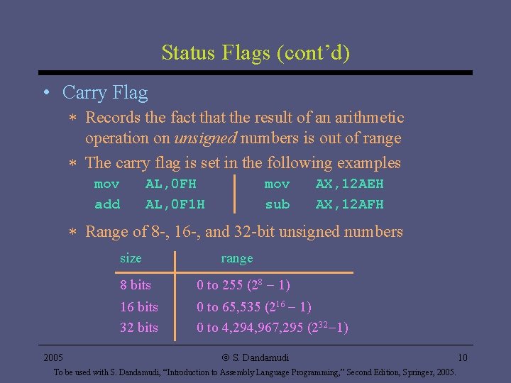 Status Flags (cont’d) • Carry Flag * Records the fact that the result of Status Flags (cont’d) • Carry Flag * Records the fact that the result of