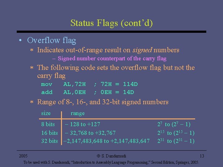 Status Flags (cont’d) • Overflow flag * Indicates out-of-range result on signed numbers – Status Flags (cont’d) • Overflow flag * Indicates out-of-range result on signed numbers –