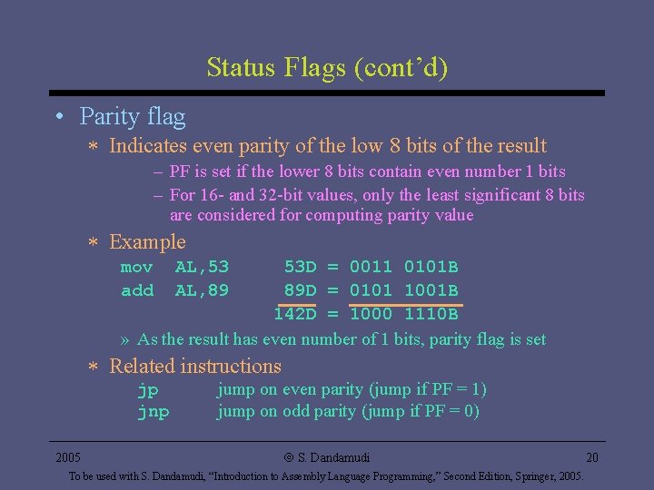 Status Flags (cont’d) • Parity flag * Indicates even parity of the low 8 Status Flags (cont’d) • Parity flag * Indicates even parity of the low 8