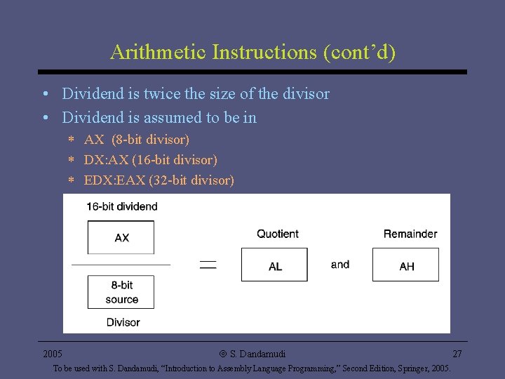 Arithmetic Instructions (cont’d) • Dividend is twice the size of the divisor • Dividend Arithmetic Instructions (cont’d) • Dividend is twice the size of the divisor • Dividend