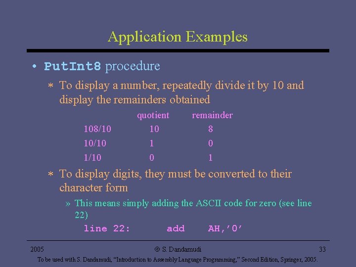 Application Examples • Put. Int 8 procedure * To display a number, repeatedly divide Application Examples • Put. Int 8 procedure * To display a number, repeatedly divide
