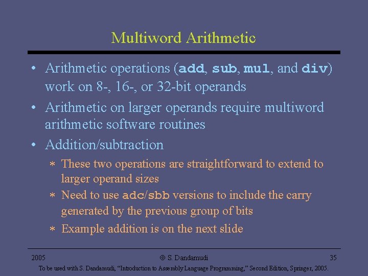 Multiword Arithmetic • Arithmetic operations (add, sub, mul, and div) work on 8 -, Multiword Arithmetic • Arithmetic operations (add, sub, mul, and div) work on 8 -,