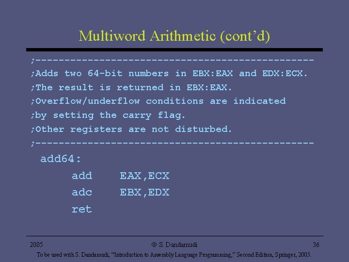 Multiword Arithmetic (cont’d) ; ------------------------; Adds two 64 -bit numbers in EBX: EAX and Multiword Arithmetic (cont’d) ; ------------------------; Adds two 64 -bit numbers in EBX: EAX and