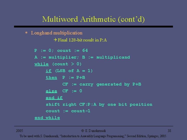 Multiword Arithmetic (cont’d) * Longhand multiplication Q Final 128 -bit result in P: A Multiword Arithmetic (cont’d) * Longhand multiplication Q Final 128 -bit result in P: A