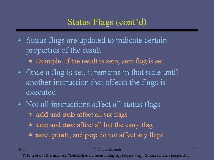 Status Flags (cont’d) • Status flags are updated to indicate certain properties of the Status Flags (cont’d) • Status flags are updated to indicate certain properties of the