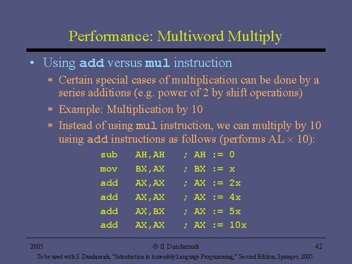 Performance: Multiword Multiply • Using add versus mul instruction * Certain special cases of Performance: Multiword Multiply • Using add versus mul instruction * Certain special cases of