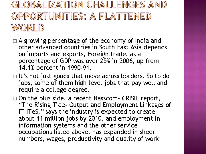 A growing percentage of the economy of India and other advanced countries in South