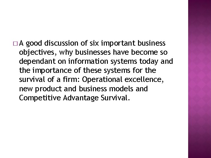�A good discussion of six important business objectives, why businesses have become so dependant