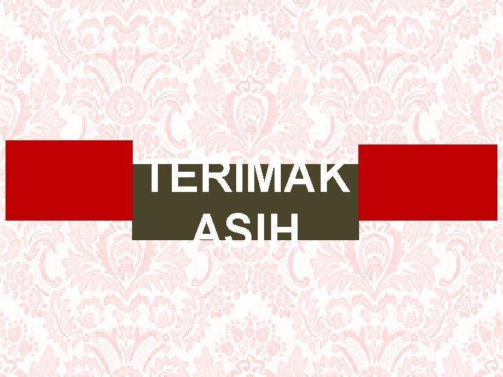 TERIMAK ASIH 