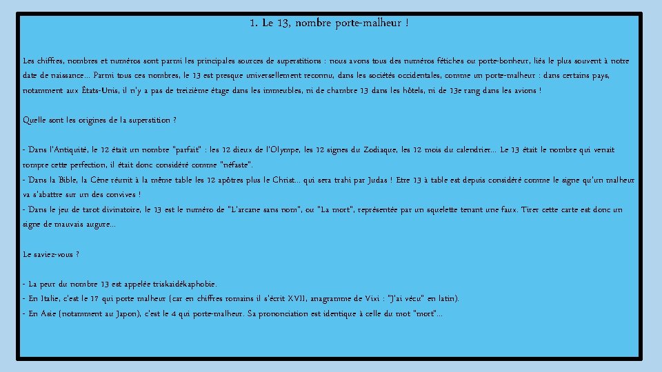 1. Le 13, nombre porte-malheur ! Les chiffres, nombres et numéros sont parmi les