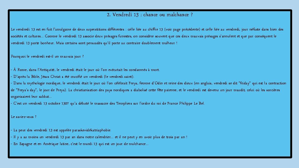 2. Vendredi 13 : chance ou malchance ? Le vendredi 13 est en fait