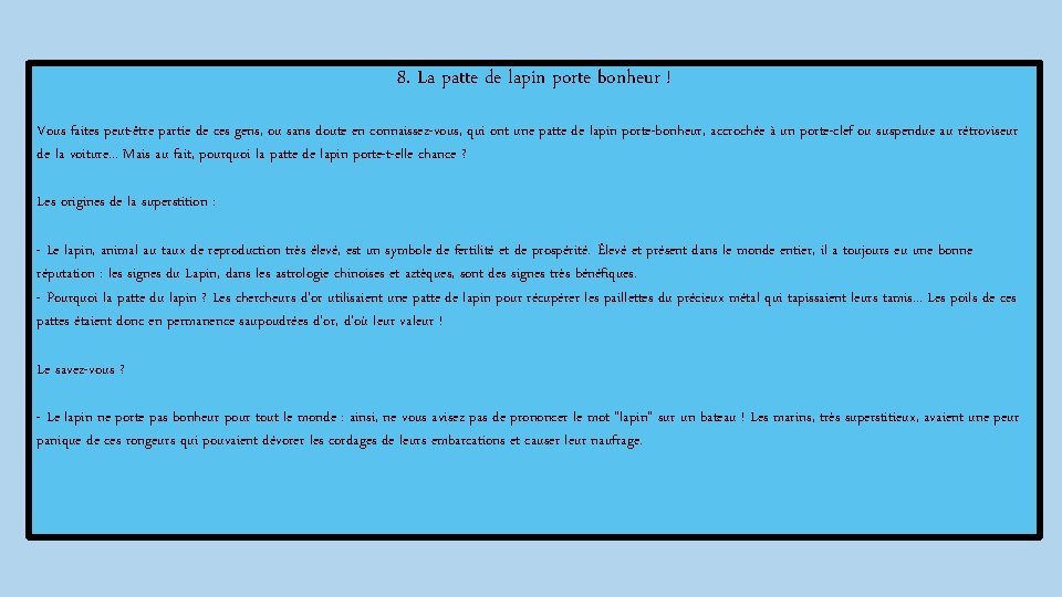 8. La patte de lapin porte bonheur ! Vous faites peut-être partie de ces