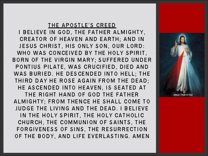 THE APOSTL E’S CREED I BELI EVE I N GOD, THE FATHER ALMIGHTY, C THE APOSTL E’S CREED I BELI EVE I N GOD, THE FATHER ALMIGHTY, C