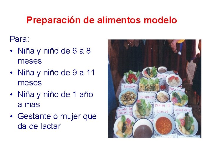 Preparación de alimentos modelo Para: • Niña y niño de 6 a 8 meses