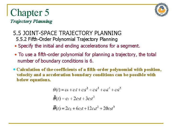 Chapter 5 Trajectory Planning 5. 5 JOINT-SPACE TRAJECTORY PLANNING 5. 5. 2 Fifth-Order Polynomial