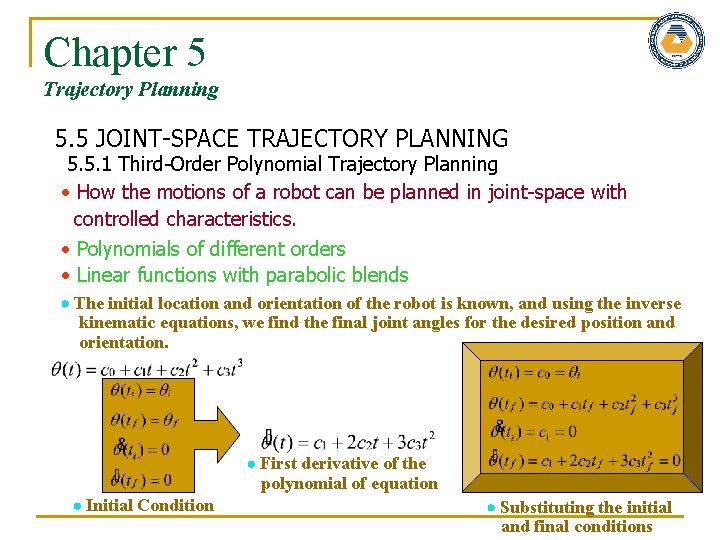 Chapter 5 Trajectory Planning 5. 5 JOINT-SPACE TRAJECTORY PLANNING 5. 5. 1 Third-Order Polynomial