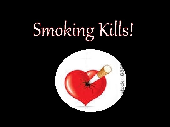 Smoking Kills! 